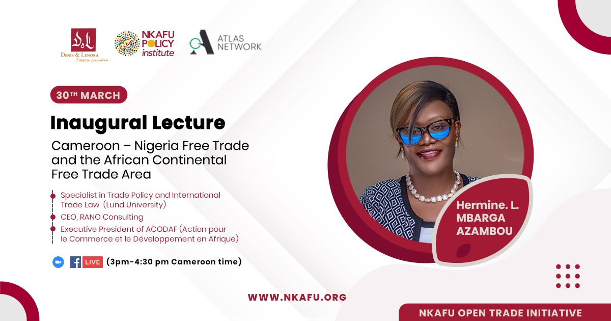 Inaugural Nkafu Distinguished Lecture on Free Trade